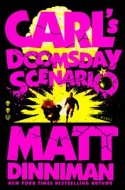 Book cover for "Carl's Doomsday Scenario" by Matt Dinniman. Bold magenta bubble letters with a cracked, comic-book explosion effect in yellow and black spell out the title against a black background; below, a small illustration shows a tiara-wearing cat and a man running from a yellow blast with a lit bomb icon nearby, with three pixelated skull icons at left and "New York Times Bestselling Author" at the bottom.